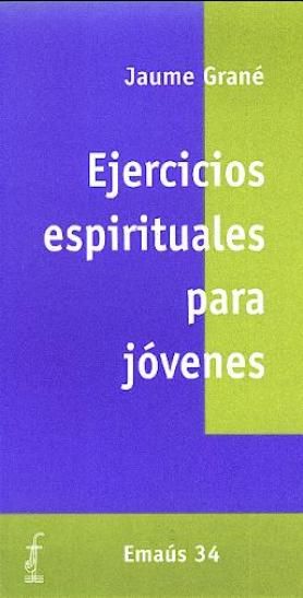 Ejercicios Espirituales para Jovenes-Grané Calvo Jaume