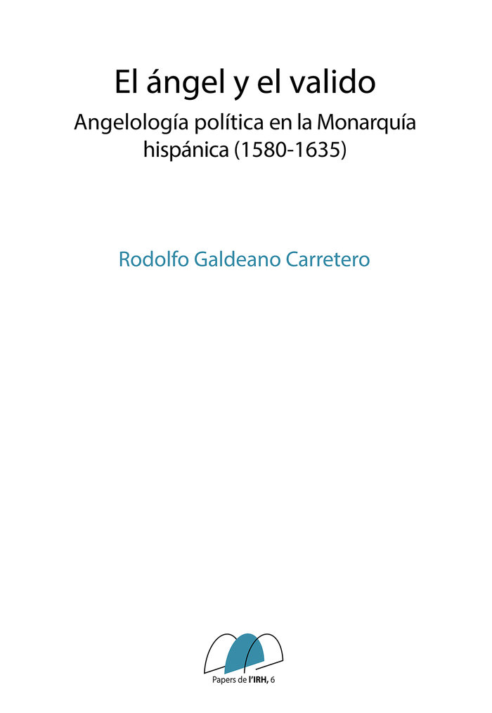 El Angel y el Valido-Galdeano Carretero Rodolfo