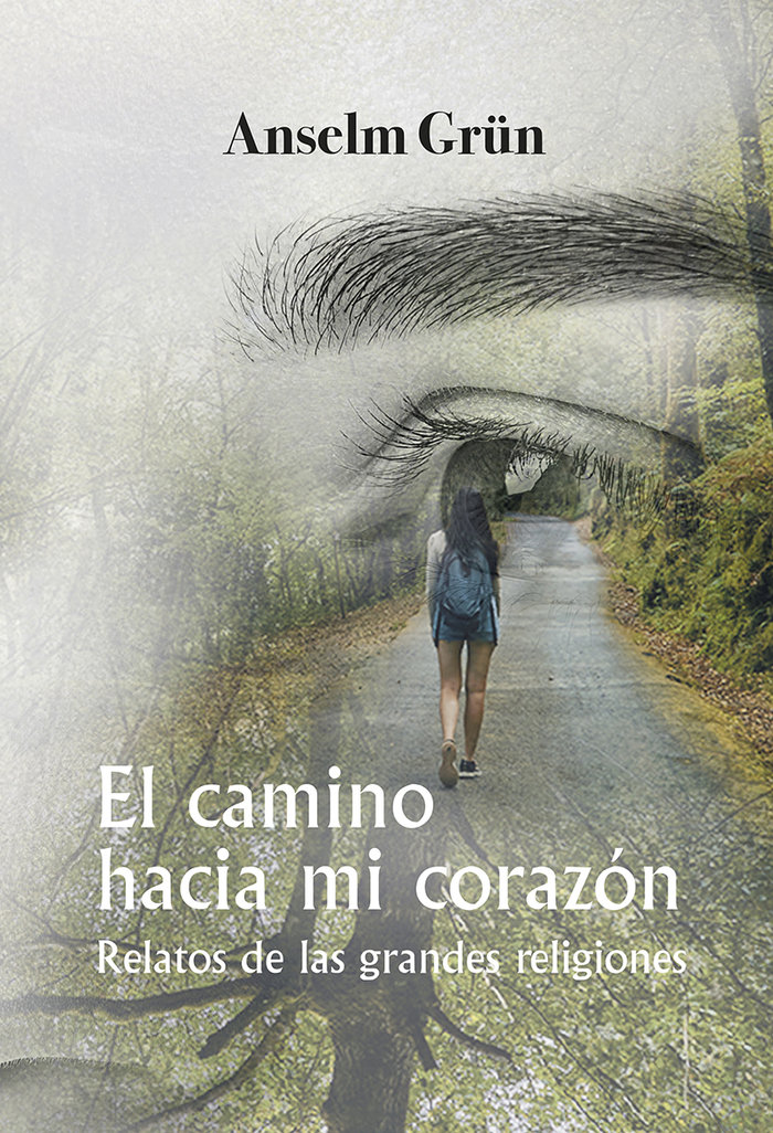 El Camino Hacia Mi Corazon-Grun Alselm