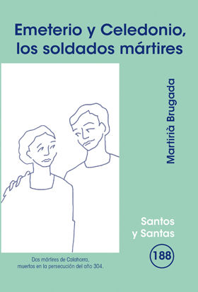 Emeterio y Celedonio los Soldados Martires-Brugada Clotas Martirià