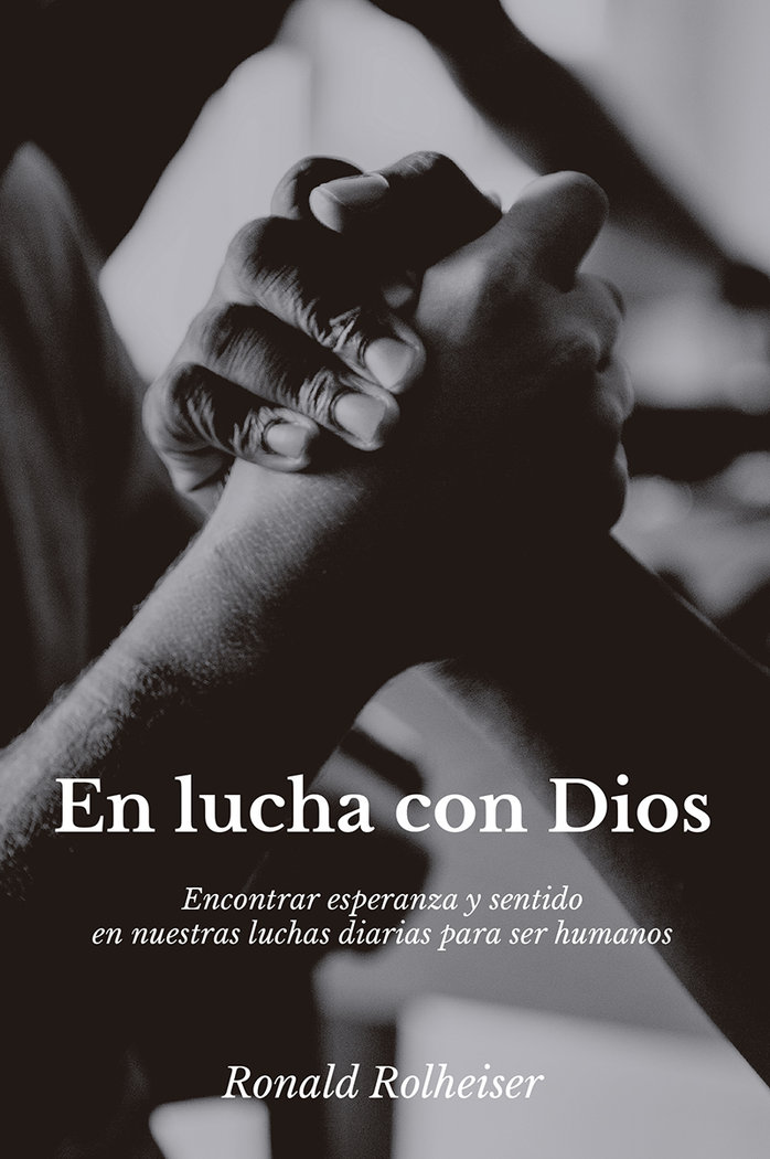 En Lucha con Dios-Rolheiser Ronald
