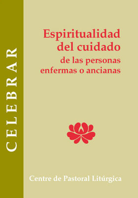 Espiritualidad Del Cuidado de las Personas Enfermas o Ancian-Martin Gavillero María Del Carmen
