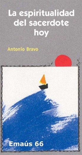 Espiritualidad Del Sacerdote Hoy la-Bravo Tísner Antonio
