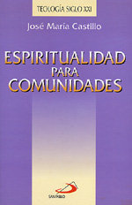 Espiritualidad para Comunidades-Castillo Jose Maria