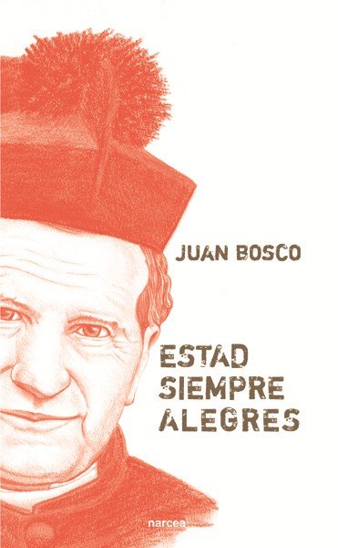 Estad Siempre Alegres-Bosco Juan