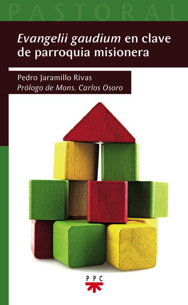 Evangelii Gaudium En Clave de Parroquia Misionera-Jaramillo Rivas Pedro