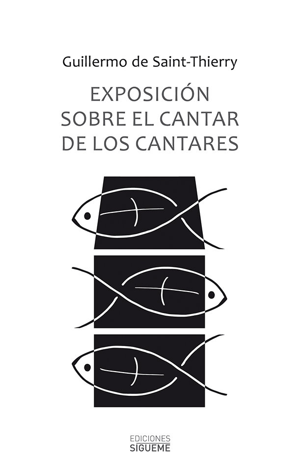 Exposicion sobre el Cantar de los Cantares-De Saint Thierry Guillermo