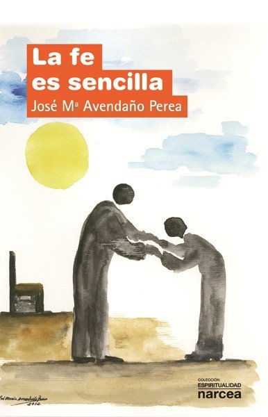 Fe Es Sencilla la-Avendaño Perea José María