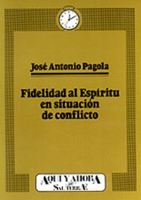 Fidelidad Al Espiritu En Situacion de Conflicto-Pagola Jose Antonio