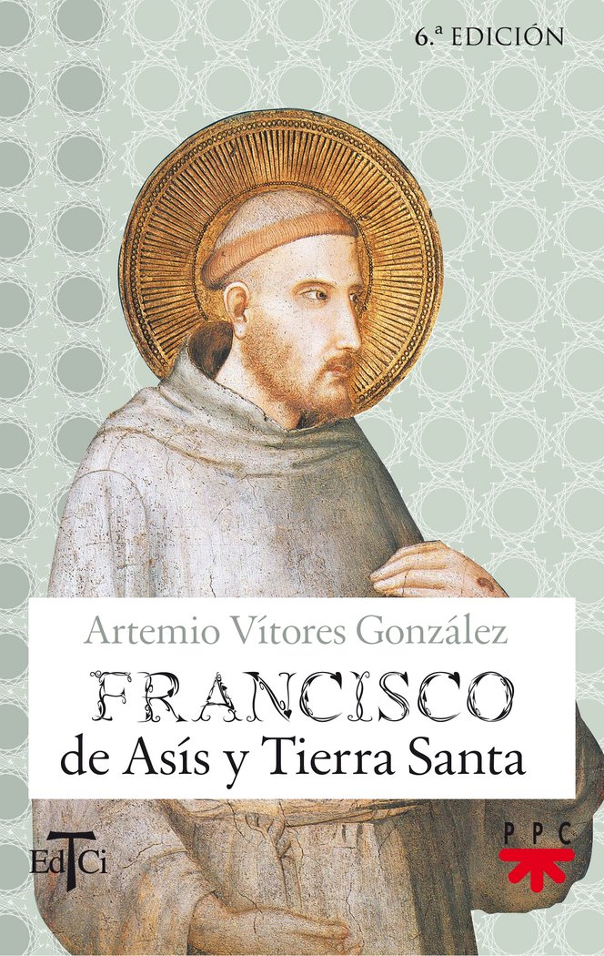 Francisco de Asis y Tierra Santa-Artemio Vitores Gonzalez