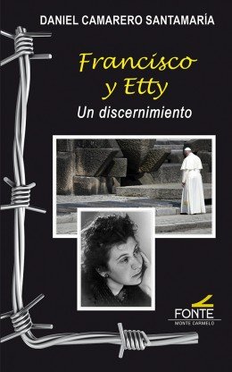 Francisco y Etty Un Discernimiento-Camarero Santamaría Daniel