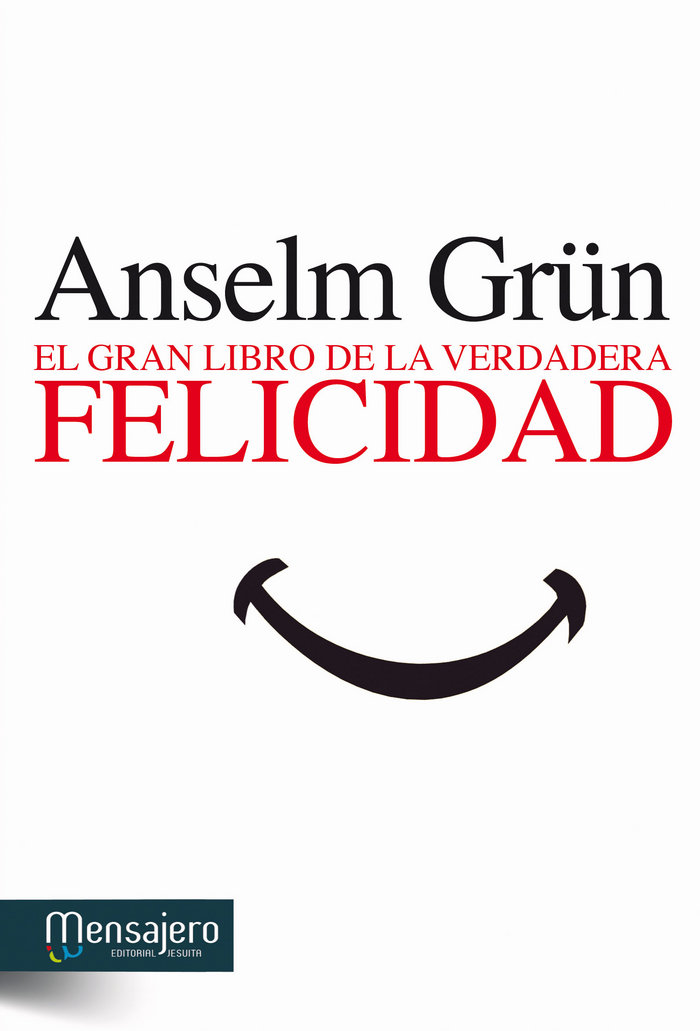Gran Libro de la Verdadera Felicidad-Grün Anselm
