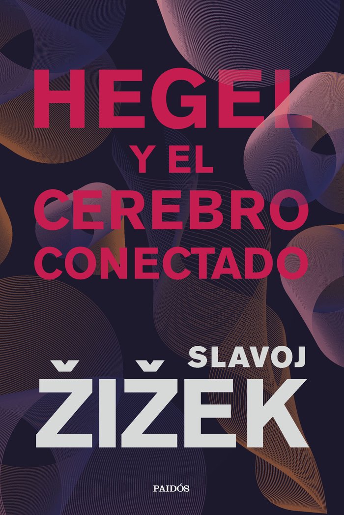 Hegel y el Cerebro Conectado-Slavoj Zizek