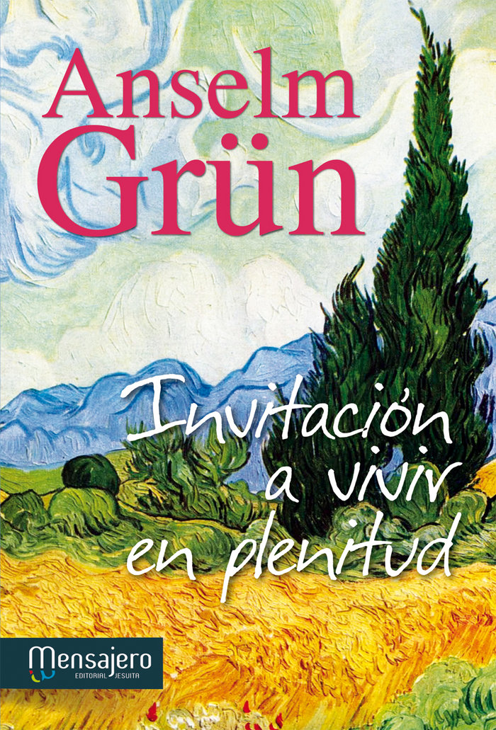 Inivitacion a Vivir En Plenitud-Grün Anselm