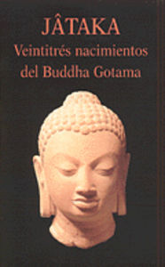 Jataka 23 Nacimientos Buddha Gotama-Anónimo