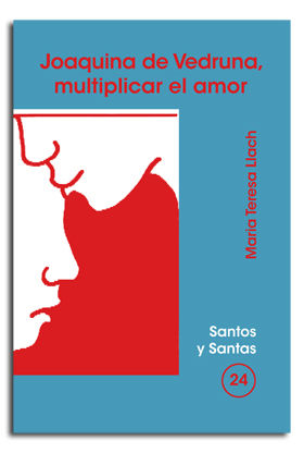Joaquina de Vedruna Multiplicar el Amor-Llach M. Teresa