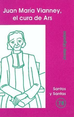 Juan Maria Vianney el Cura de Ars-Lligadas Vendrell Josep