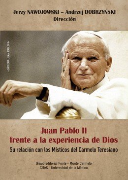 Juan Pablo Ii Frente a la Experiencia de Dios-