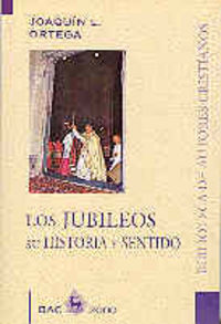 Jubileos Su Historia y Sentido los-Ortega Martín Joaquín L.