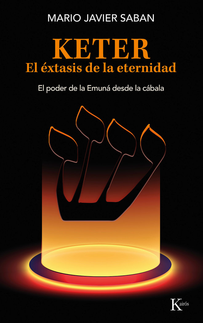 Keter el Extasis de la Eternidad-Saban Mario Javier