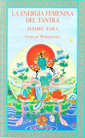 La Energia Femenina Del Tantra-Rinpoche Gonsar