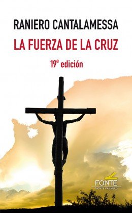 La Fuerza de la Cruz-Cantalamessa Raniero