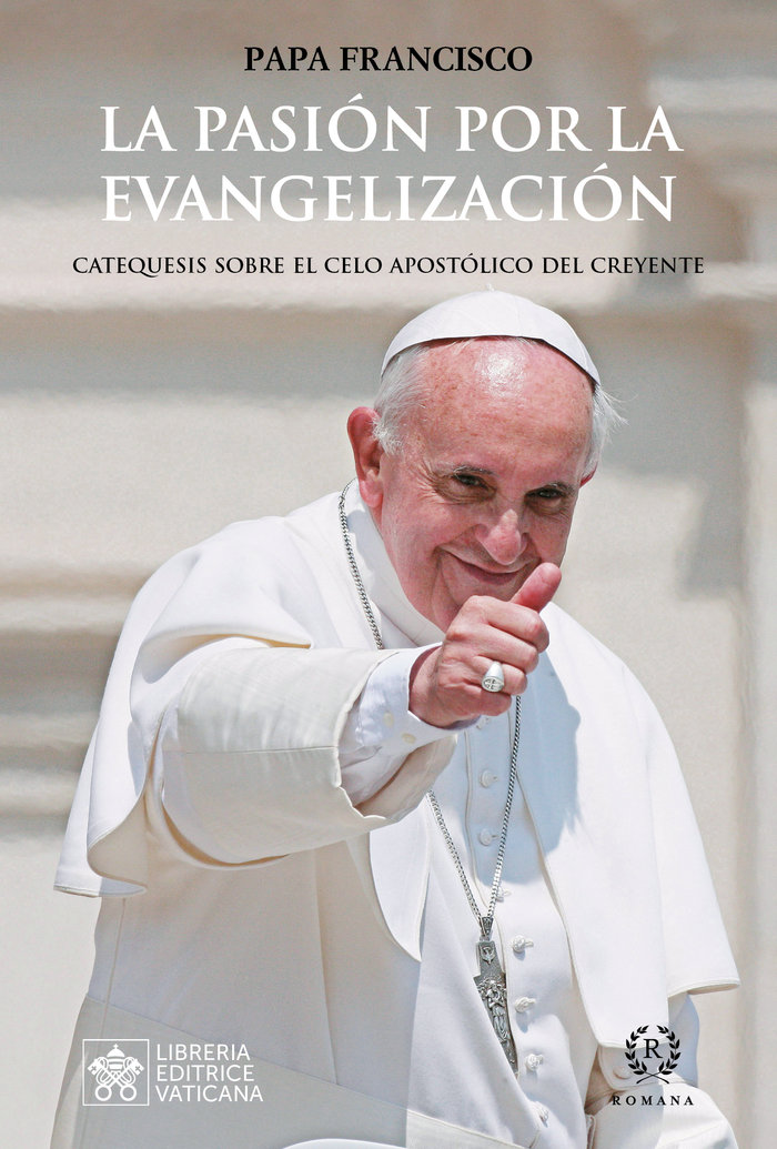 La Pasion por la Evangelizacion-Papa Francisco