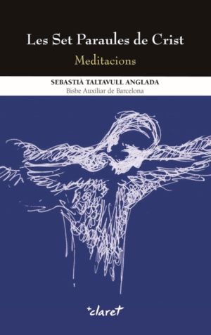 Les Set Paraules de Crist. Meditacions-Taltavull Anglada Sebastià