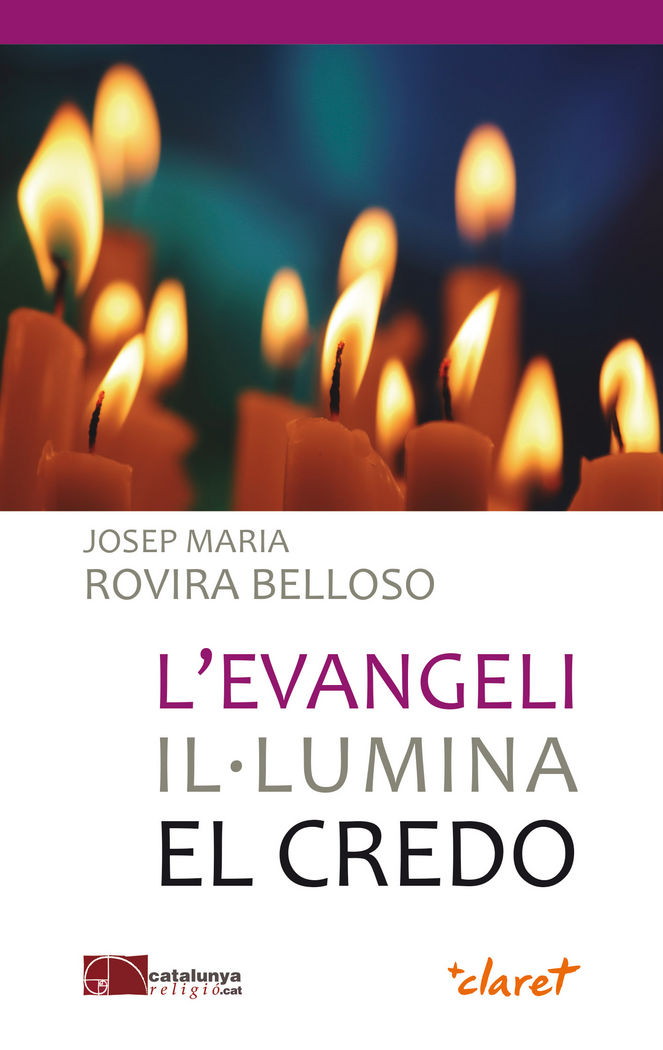 L'evangeli Ilúlumina el Credo-Rovira Belloso Josep Maria