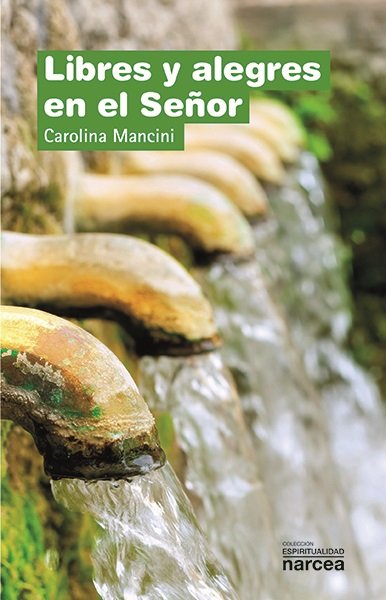 Libres y Alegres En el Señor-Mancini Carolina
