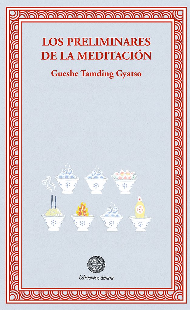 Los Preliminares de la Meditacion-Gyatso Gueshe Tamding