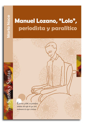 Manuel Lozano 'lolo' Periodista y Paralitico-Noce Marta