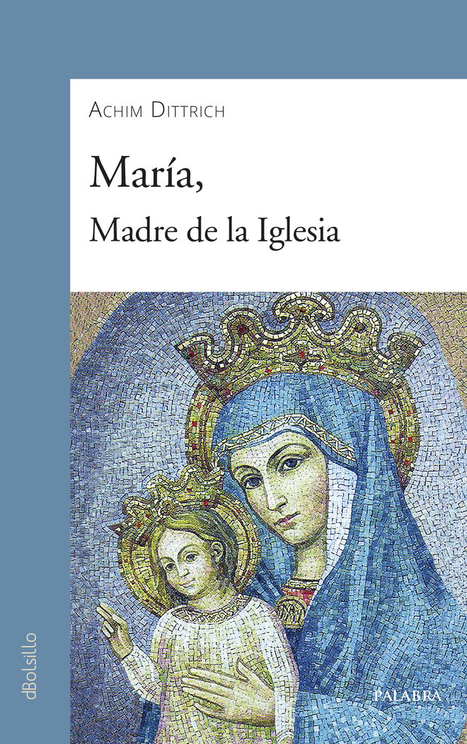Maria Madre de la Iglesia-Dittrich Achim