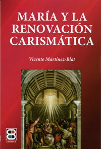 Maria y la Renovacion Carismatica-Martínez-blat Vicente