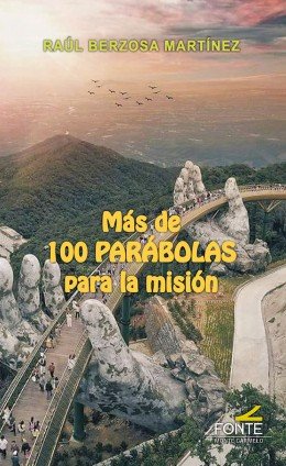 Mas de 100 Parabolas para la Mision-Berzosa Martínez Raúl