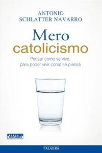Mero Catolicismo-Schlatter Navarro Antonio