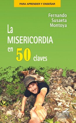 Misericordia En 50 Claves la-Susaeta Montoya Fernando
