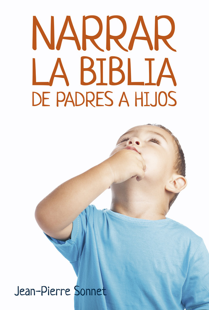 Narrar la Biblia de Padres a Hijos-Sonnet Jean- Pierre
