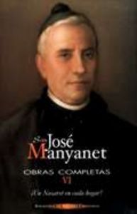 Obras Completas de San Jose Manyanet. Vi: Un Nazaret En Cada-San José Manyanet