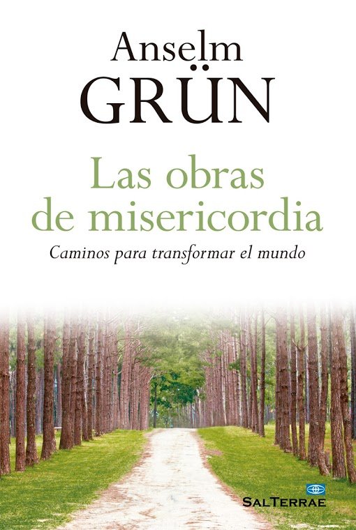Obras de Misericordia las-Grün Anselm