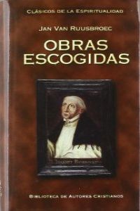 Obras Escogidas de Jan Van Ruusbroec-Beato Juan Ruysbroeck