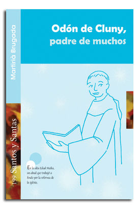 Odon de Cluny Padre de Muchos-Lligadas Vendrell Josep