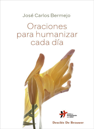 Oraciones para Humanizar Cada Dia-Jose Carlos Bermejo