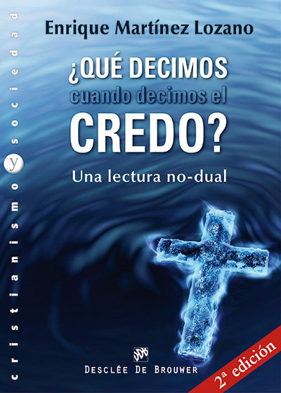 Que Decimos Cuando Decimos el Credo-Martínez Lozano Enrique