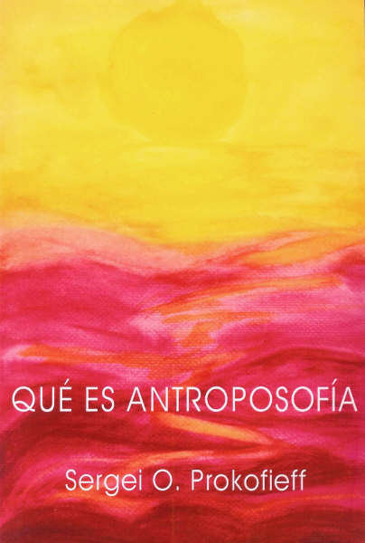 Que Es la Antroposofia-Prokofieff Sergei O.