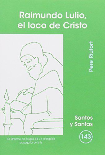 Raimundo Lulio el Loco de Cristo-Riutort Mestre Pere