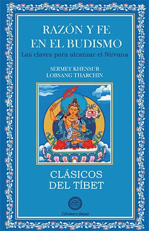 Razon y Fe En el Budismo-Khensur Lobsang Tharchin Sermey