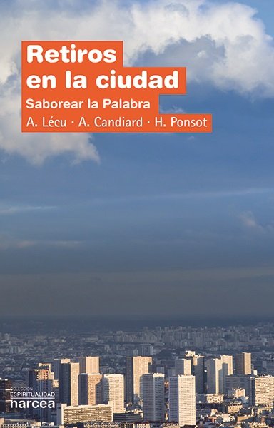 Retiros En la Ciudad. Saborear la Palabra-Lécu Anne