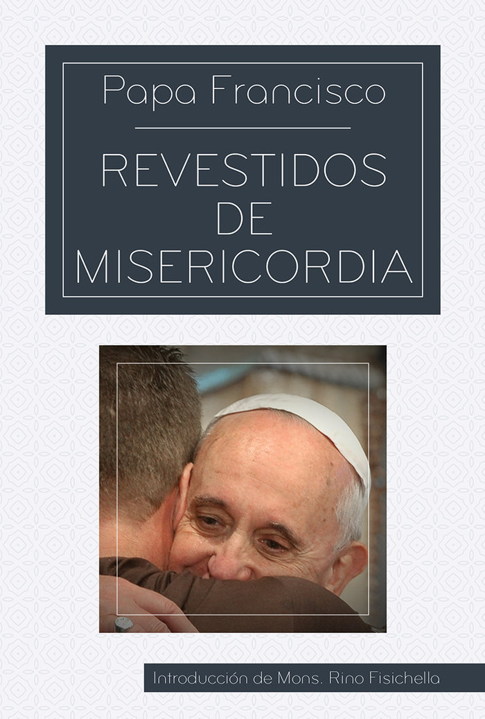 Revestidos de Misericordia-Bergoglio Jose Maria