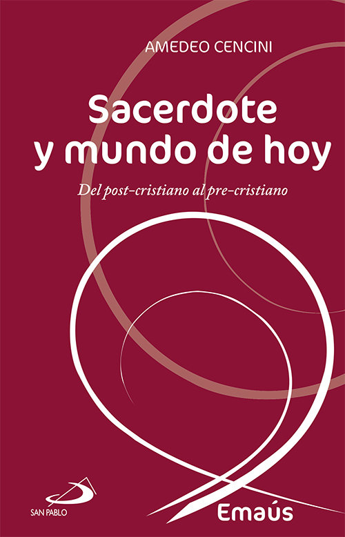 Sacerdote y Mundo de Hoy-Cencini Amedeo
